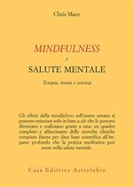 Mindfulness e salute mentale. Terapia, teoria e scienza