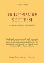 Trasformare se stessi con la programmazione neurolinguistica