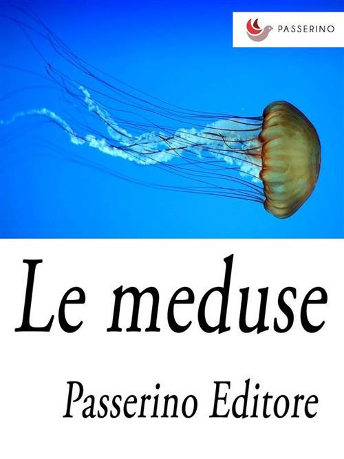 Le meduse - Passerino Editore - ebook