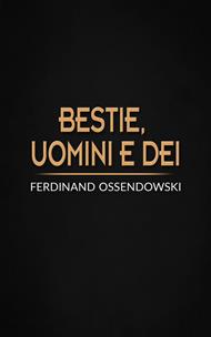Bestie, uomini e dei