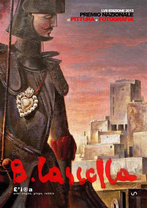 62º Premio Basilio Cascella 2013. L'ira. Ediz. illustrata - Premio Basilio Cascella - ebook