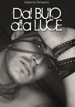 Dal buio alla luce