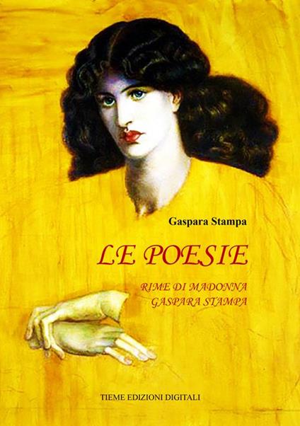 Le poesie. Rime di Madonna Gaspara Stampa - Gaspara Stampa - ebook