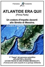 Atlantide era qui!. Vol. 1: Atlantide era qui!