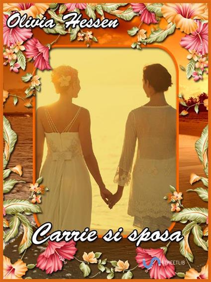 Carrie si sposa - Olivia Hessen - ebook