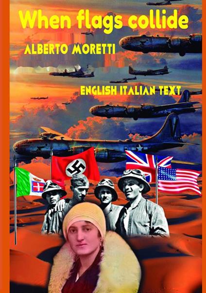 When flags collide. Ediz. italiana e inglese - Alberto Moretti - copertina