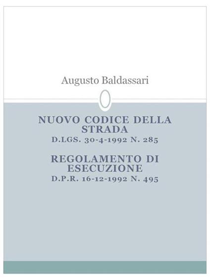 Nuovo codice della strada - Augusto Baldassari - ebook