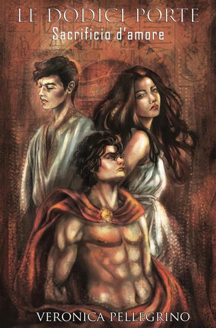 Sacrificio d'amore. Le dodici porte - Veronica Pellegrino - ebook