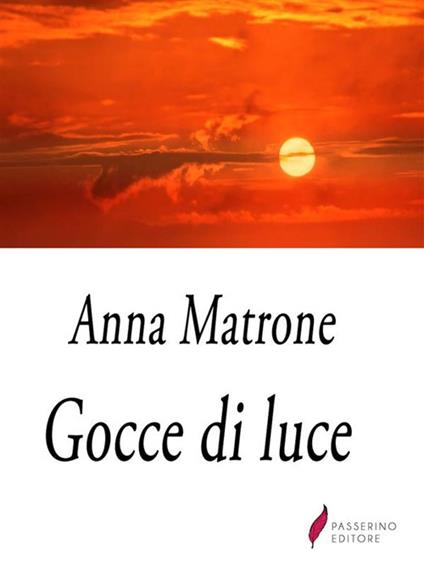 Gocce di luce - Anna Matrone - ebook