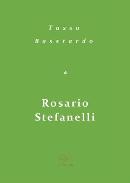 Tasso basstardo - Rosario Stefanelli - ebook