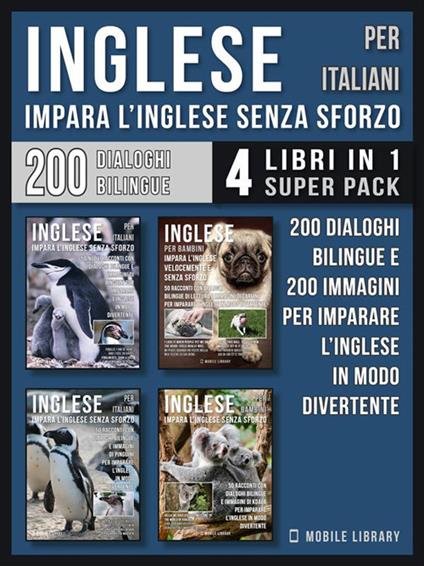 Inglese per italiani. Impara l'inglese senza sforzo - Mobile Library - ebook