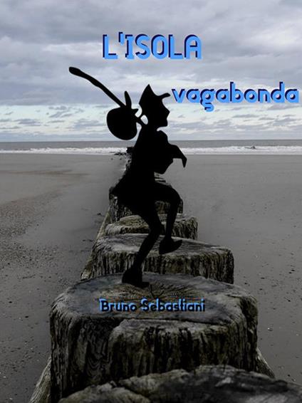 L' isola vagabonda - Bruno Sebastiani - ebook