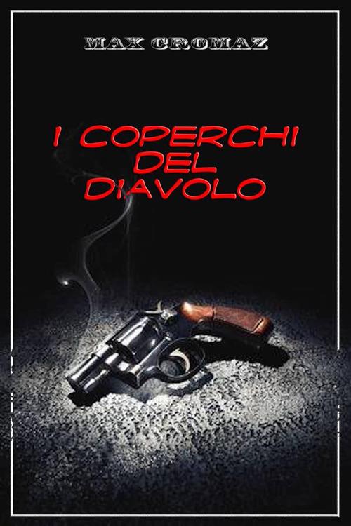 I coperchi del diavolo - Max Cromaz - ebook