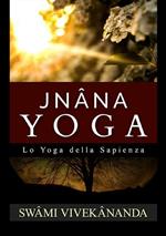 Jnâna yoga. Lo yoga della sapienza