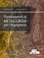Fondamenti di metallurgia per l'ingegneria