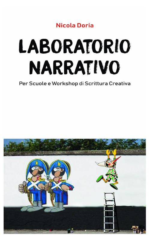Laboratorio narrativo per scuole e workshop di scrittura creativa - Nicola Doria - copertina