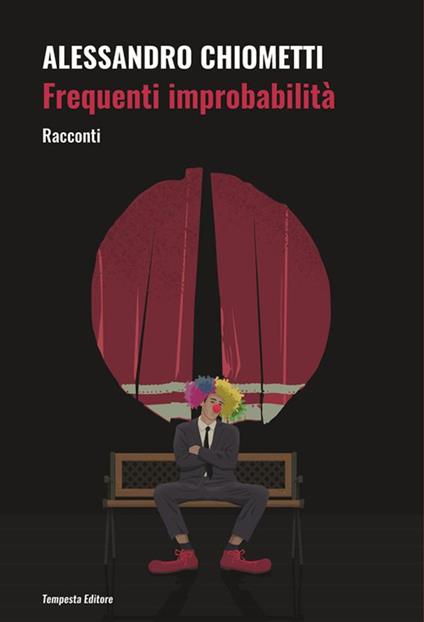 Frequenti improbabilità - Alessandro Chiometti - ebook