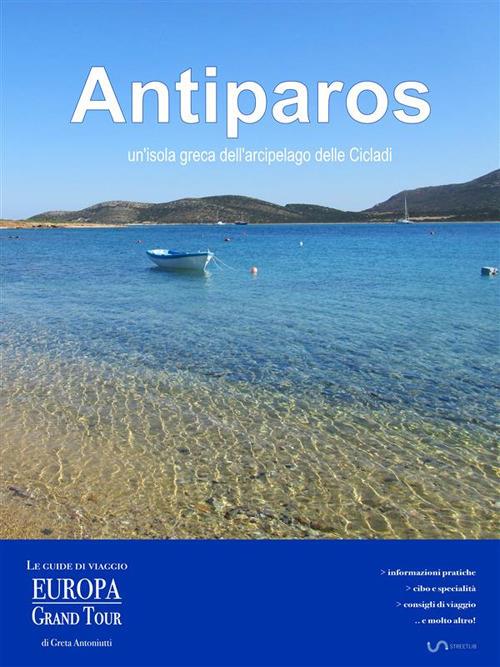 Antiparos, un'isola greca dell'arcipelago delle Cicladi - Greta Antoniutti - ebook