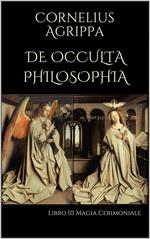 De occulta philosophia. Vol. 3: De occulta philosophia