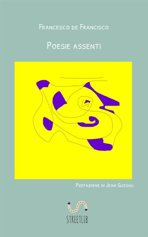 Poesie assenti - Francesco De Francisco - copertina