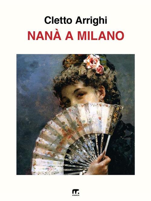 Nanà a Milano - Cletto Arrighi - ebook