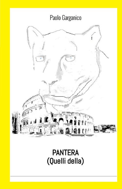 Pantera (Quelli della) - Paolo Garganico - copertina