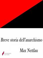 Breve storia dell'anarchismo