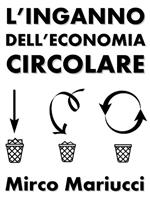 L' inganno dell'economia circolare