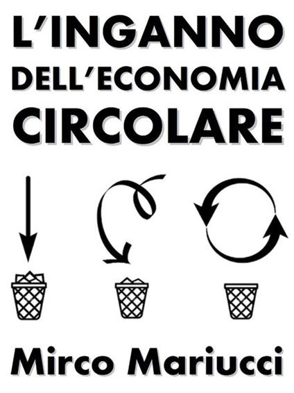L' inganno dell'economia circolare - Mirco Mariucci - ebook