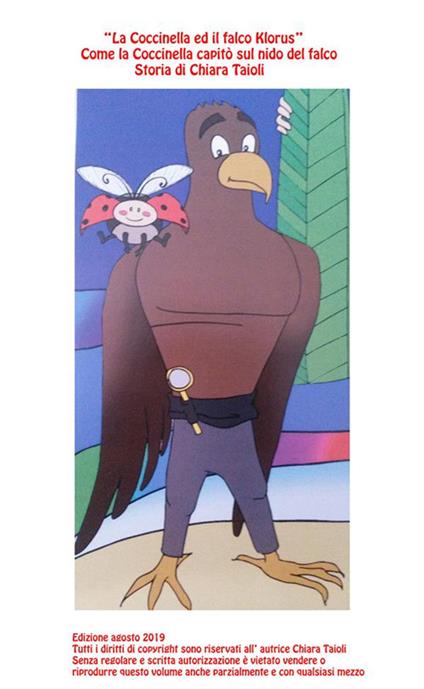 La Coccinella ed il falco Klorus - Chiara Taioli - ebook