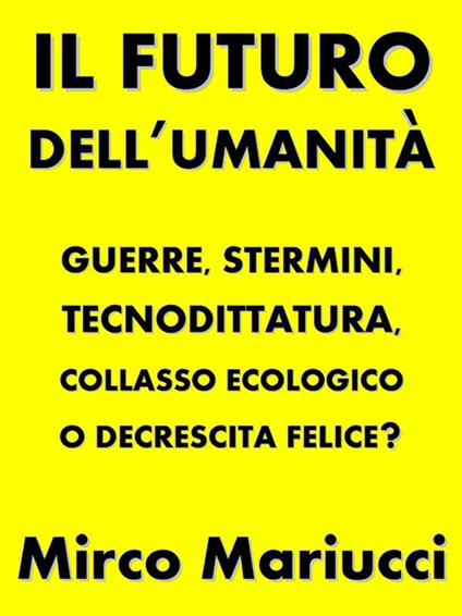 Il futuro dell'umanità - Mirco Mariucci - ebook