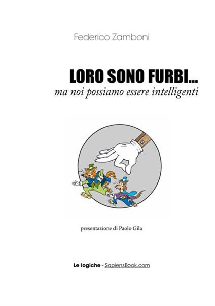Loro sono furbi... ma noi possiamo essere intelligenti - Federico Zamboni - copertina