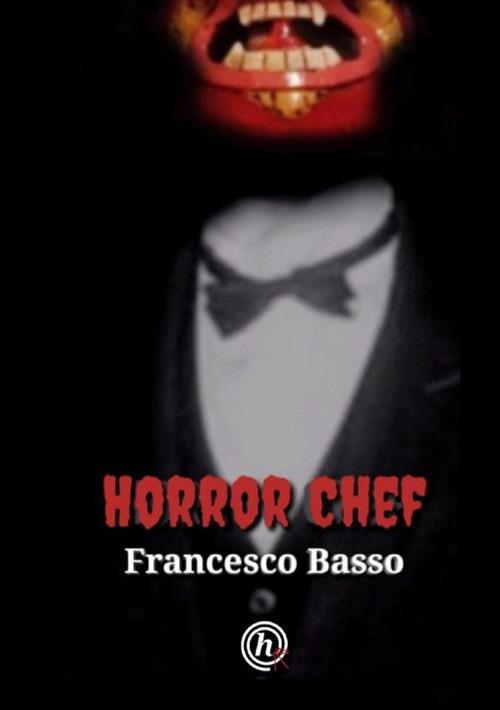Horror chef - Francesco Basso - copertina