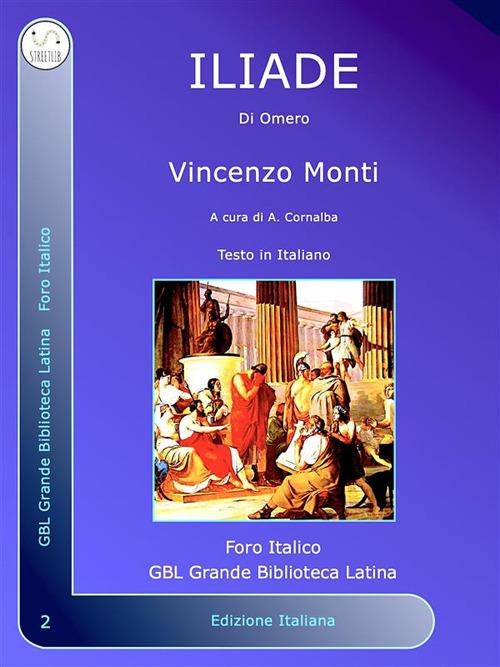L' iliade - Omero,Vincenzo Monti - ebook