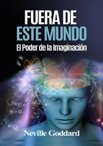 Fuera de este mundo. El poder de la imaginación