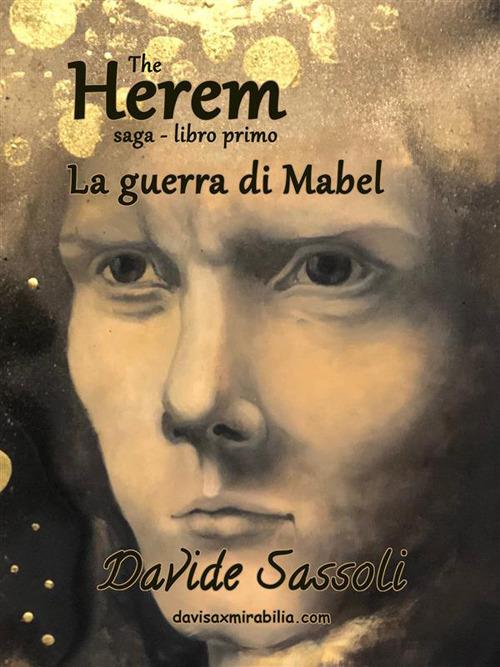 La guerra di Mabel. The Herem saga - Davide Sassoli - ebook