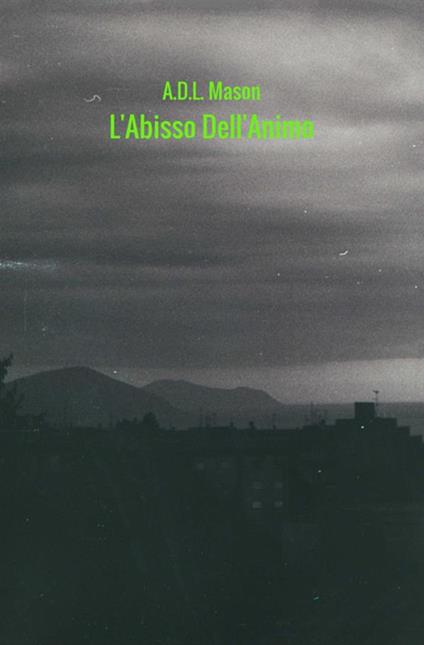 L' abisso dell'animo. Omnia fert aetas - Antonio Di Lallo - copertina
