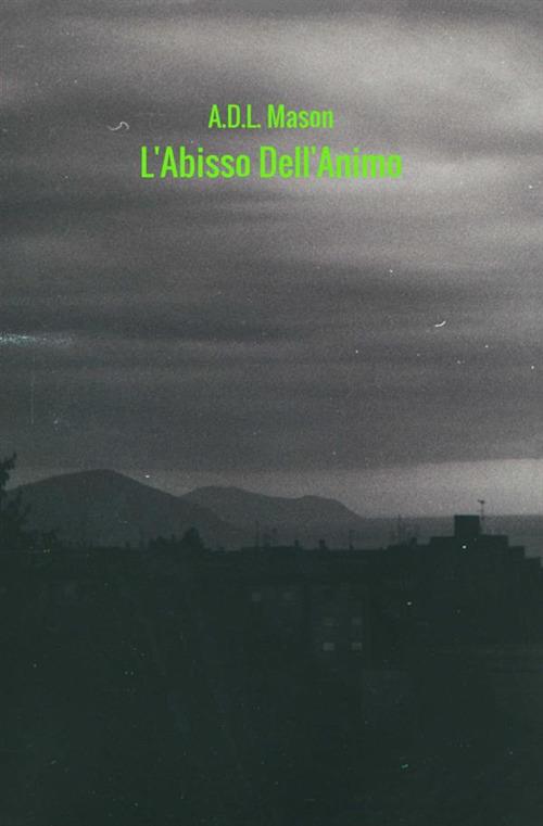 L' abisso dell'animo. Omnia fert aetas - Antonio Di Lallo - copertina