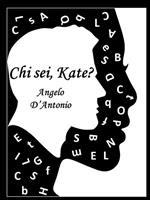 Chi sei, Kate?