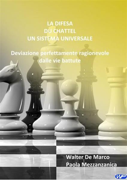 La difesa du chattel. Un sistema universale. Deviazione perfettamente ragionevole dalle vie battute - Walter De Marco,Paola Mezzanzanica - ebook