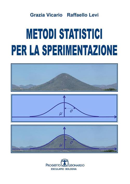 Metodi statistici per la sperimentazione - Raffaello Levi,Grazia Vicario - ebook