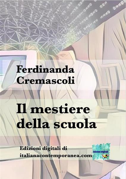 Il mestiere della scuola. Memoria - Ferdinanda Cremascoli - ebook