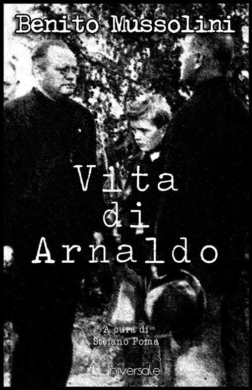Vita di Arnaldo - Benito Mussolini - ebook