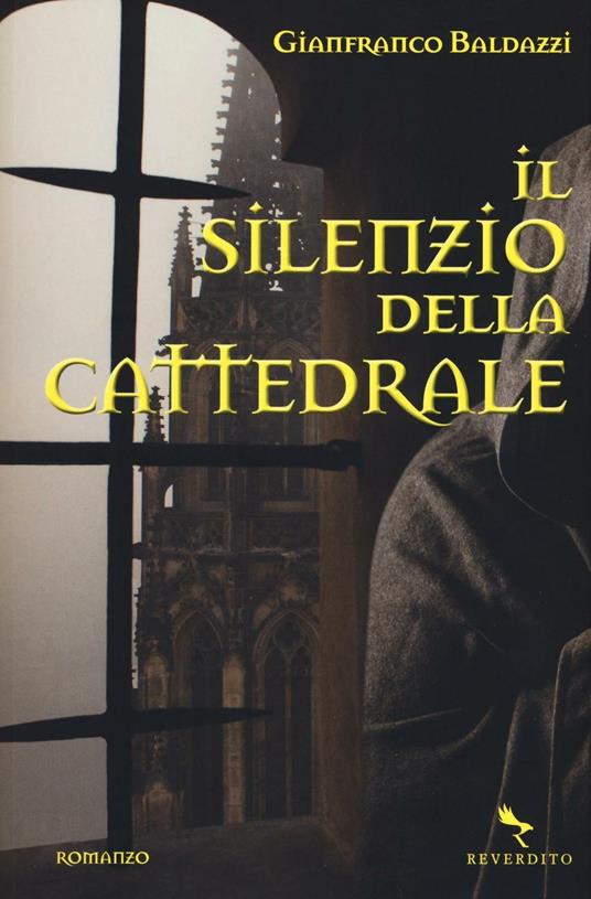 Il silenzio della cattedrale - Gianfranco Baldazzi - copertina