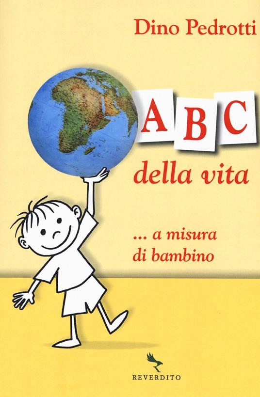 ABC della vita ...a misura di bambino - Dino Pedrotti - copertina