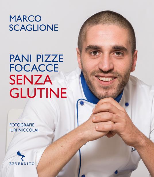 Pani pizze focacce senza glutine - Marco Scaglione,Iuri Niccolai - ebook