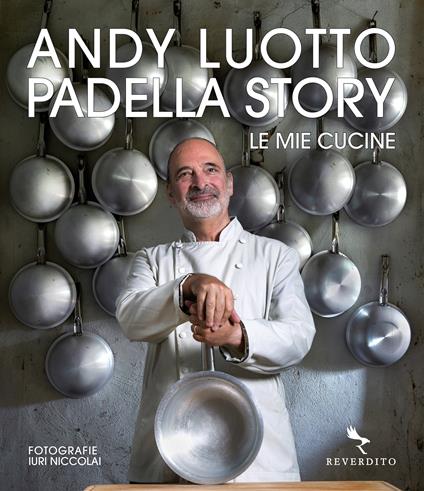 Padella story. Le mie cucine - Andy Luotto,Iuri Niccolai - ebook