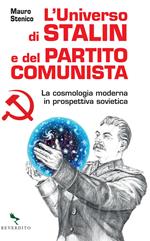 L' universo di Stalin e del Partito comunista. La cosmologia moderna in prospettiva sovietica