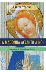 La Madonna accanto a noi