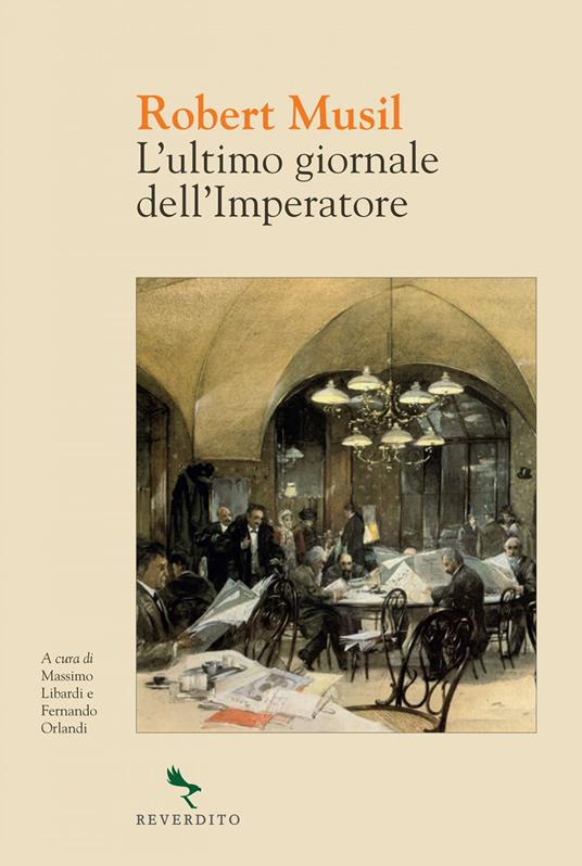 L' ultimo giornale dell'imperatore - Robert Musil,Massimo Libardi,Fernando Orlandi,Davide Zaffi - ebook